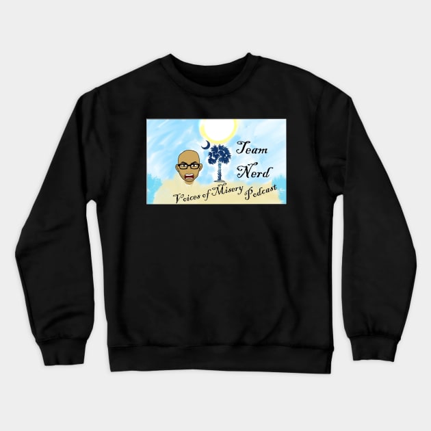 Team Nerd Crewneck Sweatshirt by Voices of Misery Podcast